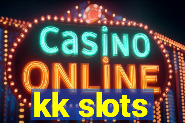 kk slots